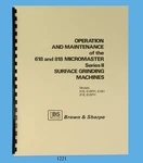 Brown & Sharpe Micromaster 618 818 Series Ii Surface Grinder Op& Maint Manual. Fixed Price $40.00.