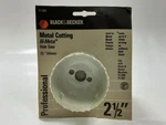 Black & Decker 71-284 2- 1/2" Bi-metal Pro Hole Saw (cuts Metal Wood Plastic). Fixed Price $10.75.