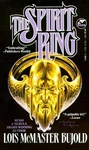 The Spirit Ring Mass Market Paperbound Lois Mcmaster Bujold. Fixed Price $6.41.